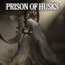 PRISON OF HUSKS